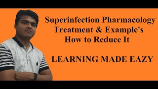 Superinfection Pharmacology  Meaning amp Explanation  Example amp Treatment  How to Reduce it [upl. by Elreath585]