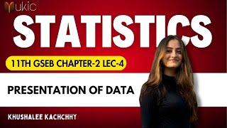 11th GSEB Stats Chapter2 Lec4 Presentation of Data  2425  UKIC  Prof Khushalee Kachchhy [upl. by Gwenneth685]