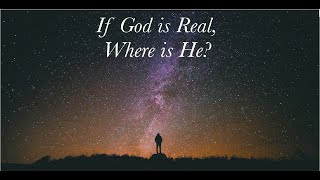 quotIf God is Real Where is Hequot  02252024 [upl. by Kathe]