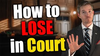 5 Things NOT to Do or Youll Lose Your Court Case lawyer [upl. by Hadias]