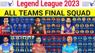 Legend League Cricket 2023  All Teams Squad  All Teams Squad Legend league 2023  LLC T20 2023 [upl. by Kyriako]