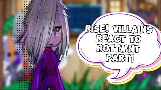 •RISE VILLAINS REACT TO ROTTMNT••1••READ DESCRIPTION PLS•★OG★ [upl. by Knitter]