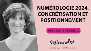 453 Lydie Castells  Numérologie 2024 concrétisation et positionnement [upl. by Mei]