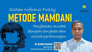 Fuzzy MAMDANI  Sistem Inferensi Fuzzy  Contoh Studi Kasus dan Langkah Penyelesaiannya [upl. by Resay189]