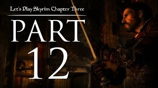 Lets Play Skyrim Chapter Three  12  The Night is Dark and Full of Terrors [upl. by Nodal]