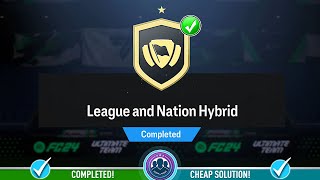 League and Nation Hybrid SBC Completed  Cheap Solution amp Tips  FC 24 [upl. by Chem921]