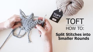 How to Split Stitches into Smaller Rounds  TOFT Crochet Lesson [upl. by Ahsitan]