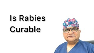 Is rabies curable Can rabies be cured in humans [upl. by Htezzil652]