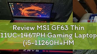 Review MSI GF63 Thin 11UC1467PH Gaming Laptop i511260HHM570  RTX3050  512GB SSD  156FHD IPS [upl. by Cirederf]