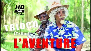 Laventure  Tribu trioco  upload 2018 Full HD [upl. by Notgnilra58]