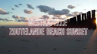 Westkapelle  Zoutelande Beach  Sunset [upl. by Ahsekim]