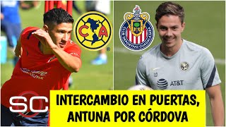 ÚLTIMA HORA Traspaso entre Chivas y América por Antuna y Córdova está CASI LISTO  SportsCenter [upl. by Amory]