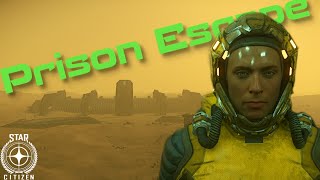 Star Citizen  Prison Escape Full Guide Outdated [upl. by Currie]