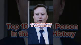 Top 10 Richest Person in the World History trending foryou ytshorts [upl. by Andras]