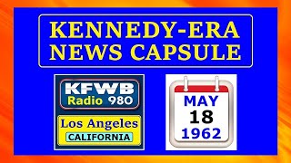 KENNEDYERA NEWS CAPSULE 51862 KFWBRADIO LOS ANGELES CALIFORNIA [upl. by Guss]