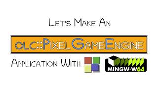 Lets Make An olcPixelGameEngine Application using CodeBlocks on Windows [upl. by Etnor]