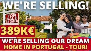 We’re Selling Our Portugal Home and YOU Can Buy It NOW  Tour Our Home for Sale for 389000€ [upl. by Terrene105]