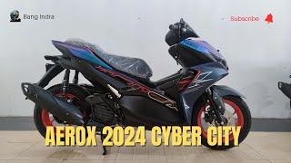 AEROX 2024 CYBER CITY SI BUNGLON DARI YAMAHA 😱 [upl. by Thorvald245]