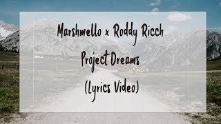 Marshmello x Roddy Ricch  Project Dreams Lyrics Video  SansLyrics [upl. by Ahsilav]