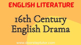 16th Century English Drama Origin amp Features  English Literature [upl. by Palgrave677]