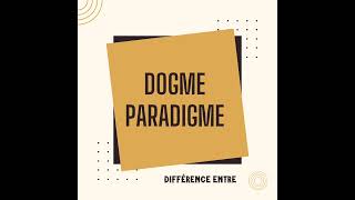 Dogme vs Paradigme [upl. by Noiroc425]