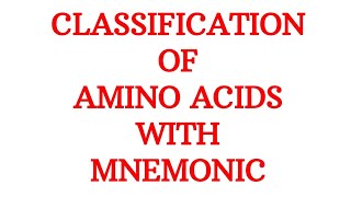 Classification of Amino acids with Mnemonic  Biochemistry [upl. by Tager627]