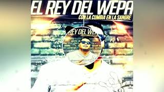 CUMBIA CHEVERE QUE CHEVERE REBAJADA EXITO DEL REY DEL WUEPA KISS SOUND 2017 LIMPIA [upl. by Ancelin478]