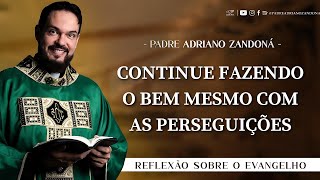 Homilia Diária  Evangelho do Dia Liturgia de Hoje  Padre Adriano Zandoná MT 93238 091024 [upl. by Haraj]