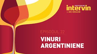 Intervin  ep 22  Vinuri argentiniene [upl. by Yesdnyl449]