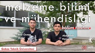 Gebze Teknik Üniversitesi  Malzeme Bilimi ve Mühendisliği Bölümü Tanıtımı [upl. by Carole]