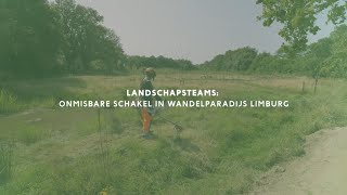 De Limburgse Landschapsteams een onmisbare schakel voor wandelparadijs Limburg [upl. by Gilles]