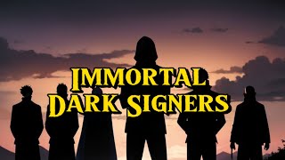 Immortal Dark Signers [upl. by Liagaba]