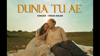 DUNIA TU AE Official Video VIKAS MAAN  Miel  SunnyVik  Gagan Ubhi punjabisong2024 [upl. by Merceer]