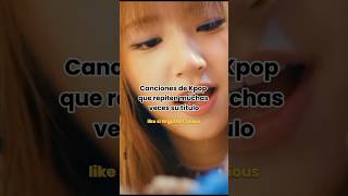 Canciones de Kpop que repiten muchas veces su título🎶🙌🏻 kpopshortstrendingfypidolkoreaviral [upl. by Gwennie]