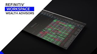 Refinitiv Workspace for Wealth Advisors  Creating a seamless digital experience [upl. by Solana]