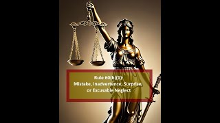 Rule 60b1 Mistake Inadvertence Surprise or Excusable Neglect  Explained [upl. by Raffarty592]