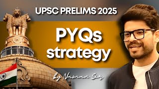 UPSC CSE  Previous Year Questions Strategy for PRELIMS 2025  Naman Sir [upl. by Airlia]