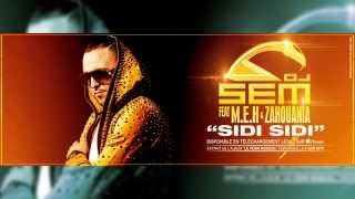 Dj Sem  Sidi Sidi feat Meh amp Zahouania Son Officiel [upl. by Swen561]