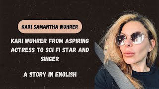 Kari Wuhrer From Aspiring Actress to Sci Fi Star and Singer A Story in English [upl. by Eimmot]