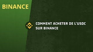 Comment acheter de l’USDC sur Binance [upl. by Nobie]