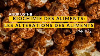 Biochimie des aliments Les Altérations des aliments ANUP USTHB [upl. by Vallo574]