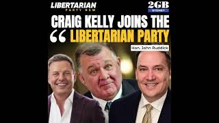 Craig Kelly Joins the Libertarian Party On 2GB with Ben Fordham and John Ruddick [upl. by Helbonna146]