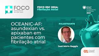 OCEANICAF asundexian vs apixaban em pacientes com FA [upl. by Maximo]