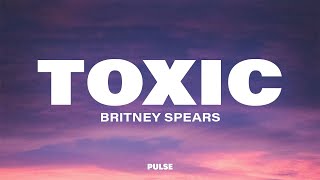 Britney Spears  Toxic Lyrics [upl. by Norreht]