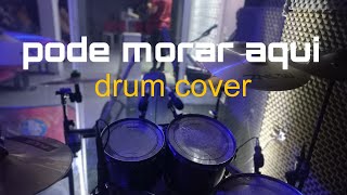 PODE MORAR AQUI  DRUM COVER  Nathan nascimento [upl. by Oigufer317]