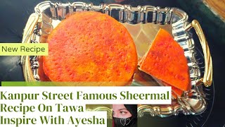 Sheermal ki Recipe Bina Tandoor ke Tawa par inspirewithayesha1156 [upl. by Nickola]