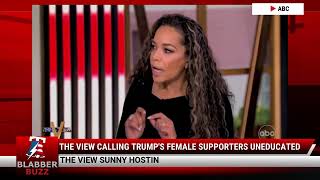 The View Calling Trumps Female Supporters Uneducated [upl. by Aday]