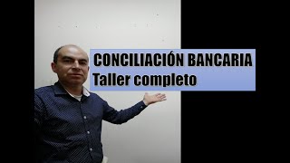 LA CONCILIACIÓN BANCARIA  TALLER COMPLETO paso a paso [upl. by Yorle726]