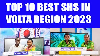 TOP 10 BEST SHS IN VOLTA REGION OF GHANA 2023 BASE ON NSMQ 2022 [upl. by Aseral]