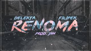 Delekta  Renoma feat Filipek prod Jhn HOST 3 [upl. by Enetsirhc]